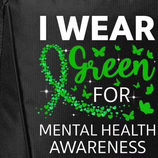 I Wear Green For Mental Health Awareness City Backpack