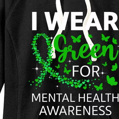 I Wear Green For Mental Health Awareness Women's Fleece Hoodie