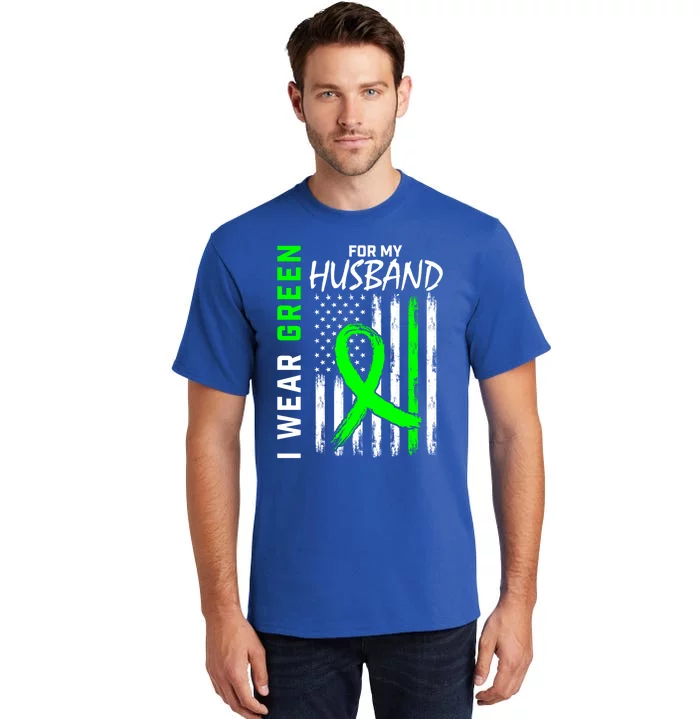 I Wear Green For My Husband Ney Disease Awareness Flag Cute Gift Tall T-Shirt