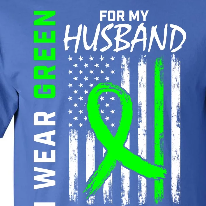 I Wear Green For My Husband Ney Disease Awareness Flag Cute Gift Tall T-Shirt