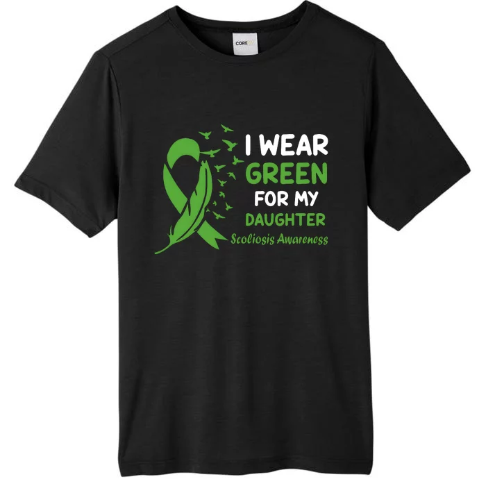 I Wear Green For My Daughter Scoliosis Awareness ChromaSoft Performance T-Shirt