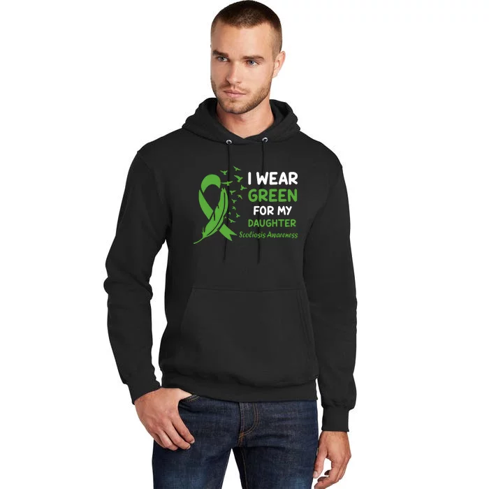 I Wear Green For My Daughter Scoliosis Awareness Tall Hoodie