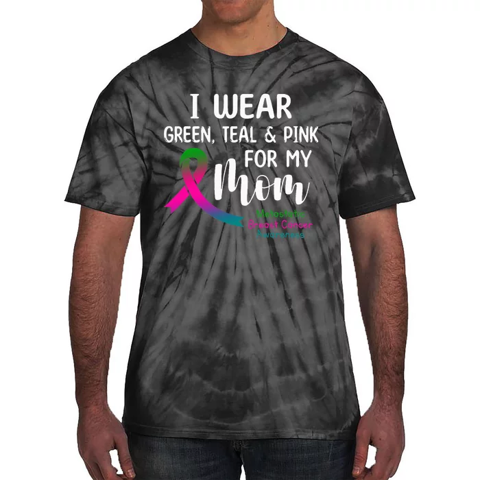 I Wear Green Teal P.I.N.K For My Mom Metastatic Tie-Dye T-Shirt