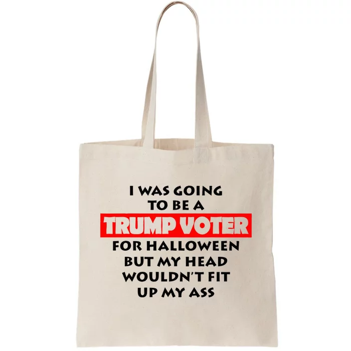 I Was Going To Be A Trump Voter For Halloween Tote Bag