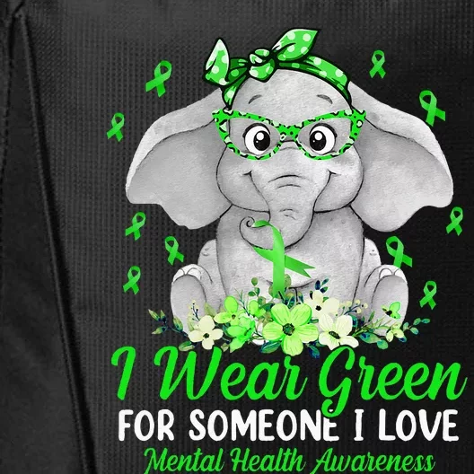 I Wear Green For Mental Health Awareness Ribbon Elephant City Backpack