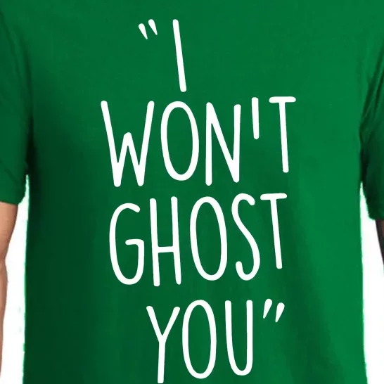 I WonT Ghost You Pajama Set