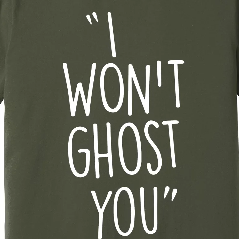 I WonT Ghost You Premium T-Shirt