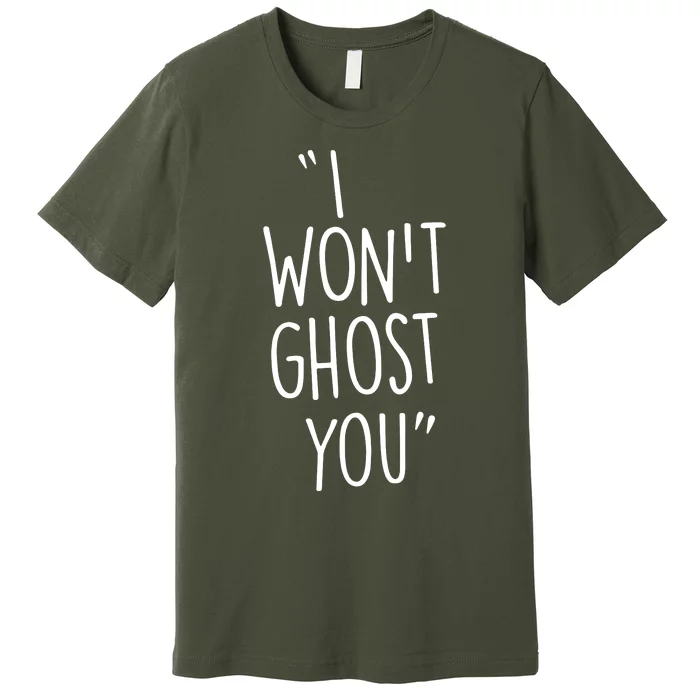 I WonT Ghost You Premium T-Shirt