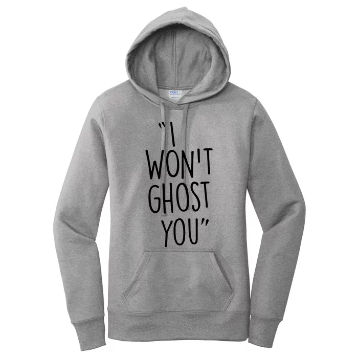 I WonT Ghost You Women's Pullover Hoodie