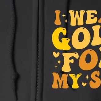 I Wear Gold For My Son Childhood Cancer Awareness Full Zip Hoodie