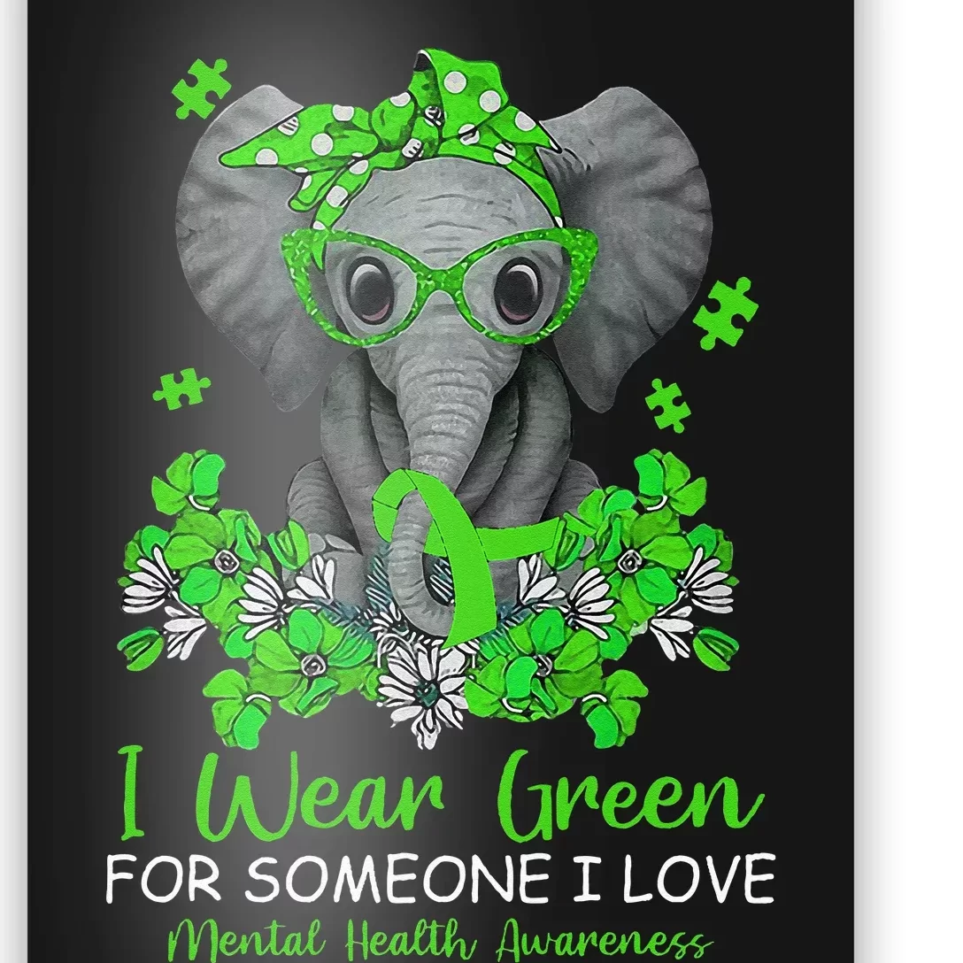 I Wear Green For Mental Health Awareness Ribbon Elephant Poster