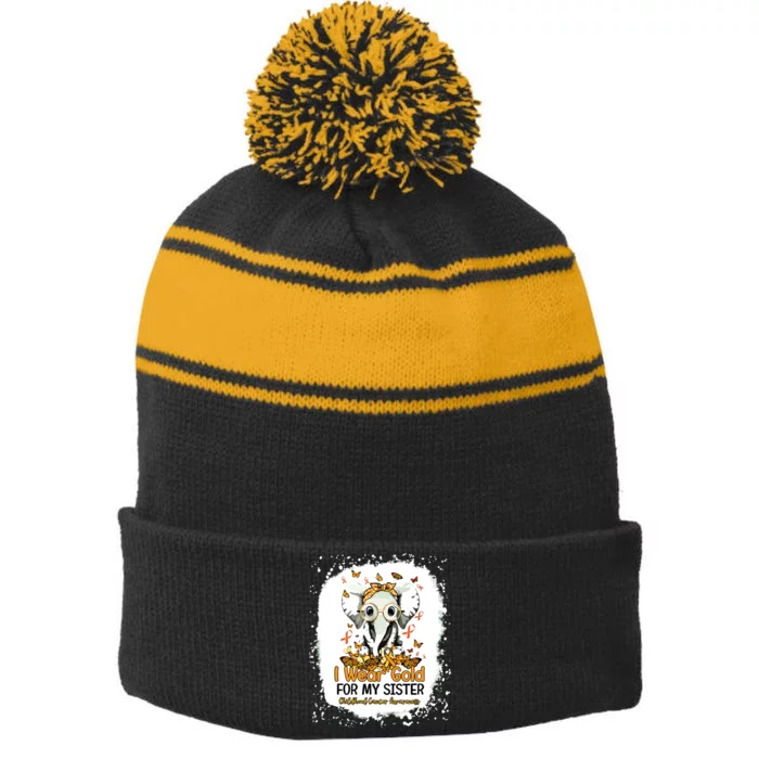 I Wear Gold For My Sister Childhood Cancer Awareness Girl Stripe Pom Pom Beanie