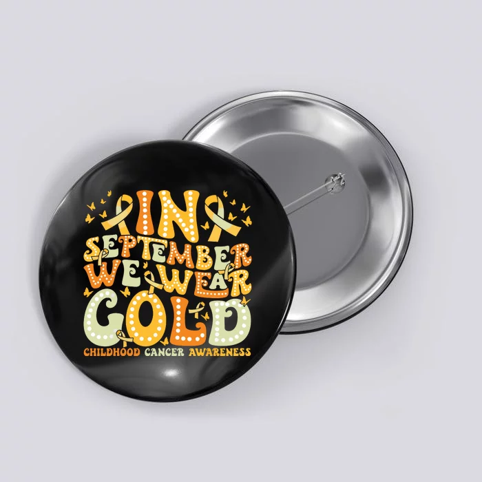 I Wear Gold For My Son Childhood Cancer Awareness Button