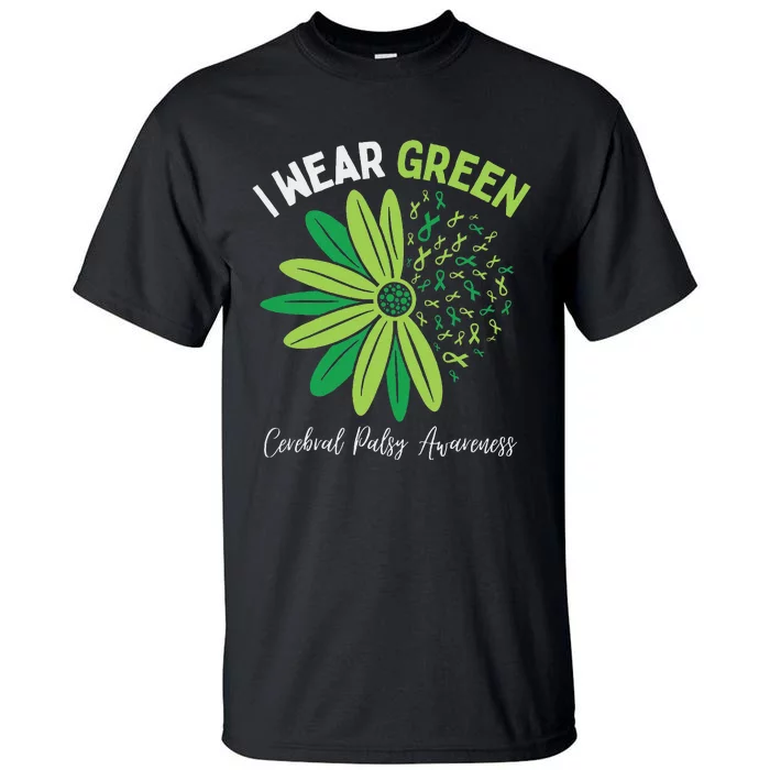 I Wear Green For My Daughter Cerebral Palsy Awareness Tall T-Shirt