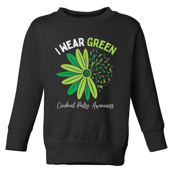 I Wear Green For My Daughter Cerebral Palsy Awareness Toddler Sweatshirt