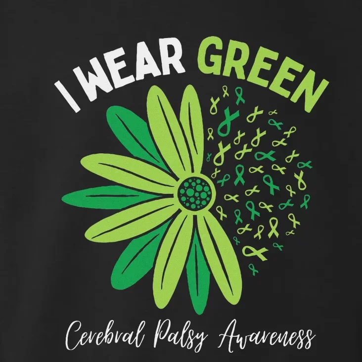 I Wear Green For My Daughter Cerebral Palsy Awareness Toddler Hoodie