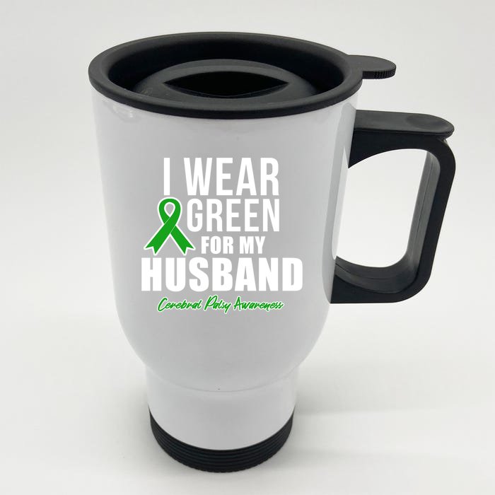 I Wear Green For Husband Cerebral Palsy Awareness Gift Front & Back Stainless Steel Travel Mug