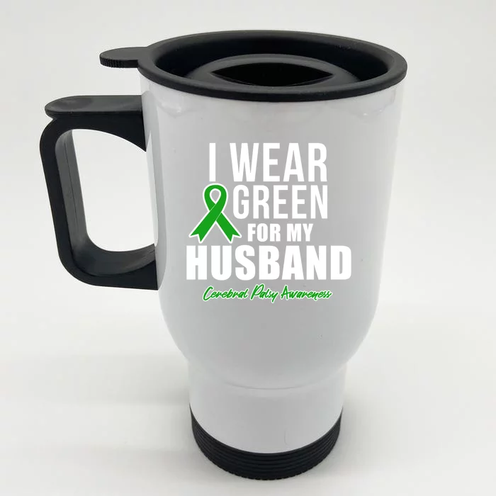 I Wear Green For Husband Cerebral Palsy Awareness Gift Front & Back Stainless Steel Travel Mug