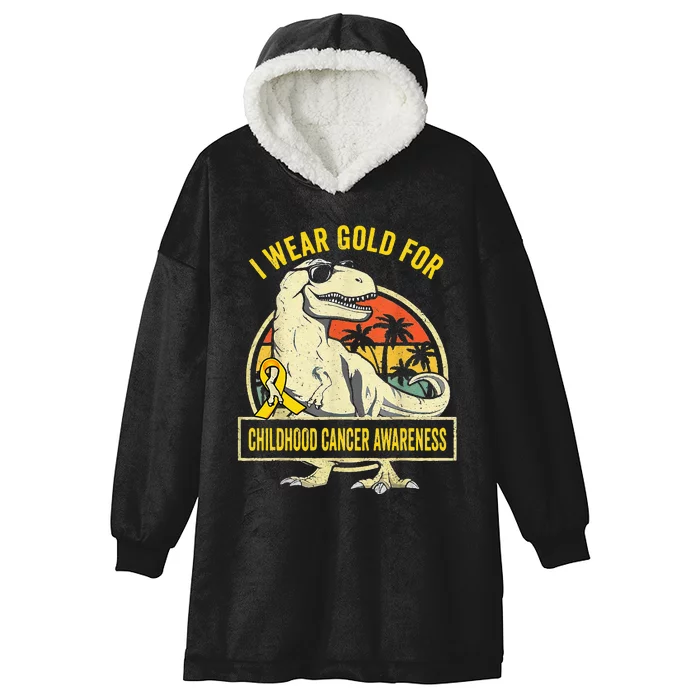 I Wear Gold For Childhood Cancer Awareness Dinosaur Hooded Wearable Blanket