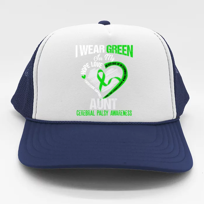 I Wear Green For My Aunt Cerebral Palsy Green Ribbon Gift Trucker Hat