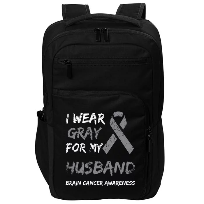 I Wear Gray For My Husband Brain Cancer Awareness Ribbon Cool Gift Impact Tech Backpack