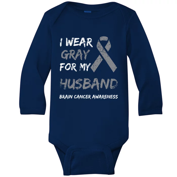 I Wear Gray For My Husband Brain Cancer Awareness Ribbon Cool Gift Baby Long Sleeve Bodysuit