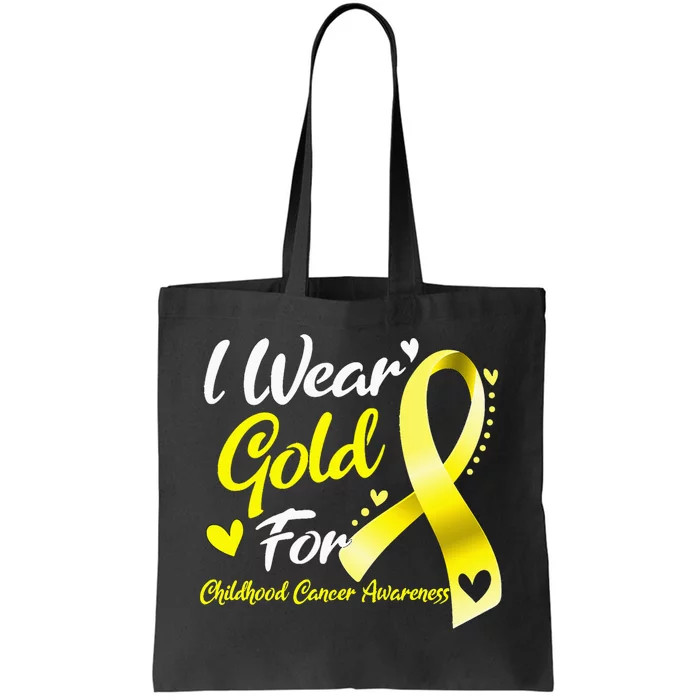 I Wear Gold For Childhood Cancer Awareness Tote Bag