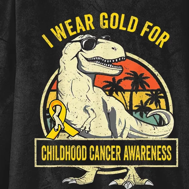 I Wear Gold For Childhood Cancer Awareness Dinosaur Hooded Wearable Blanket