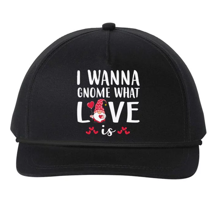 I Wanna Gnome What Love Is Valentine Day Snapback Five-Panel Rope Hat