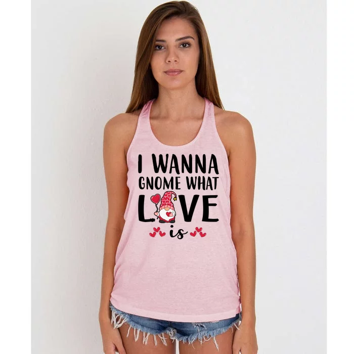 I Wanna Gnome What Love Is Valentine Day Women's Knotted Racerback Tank