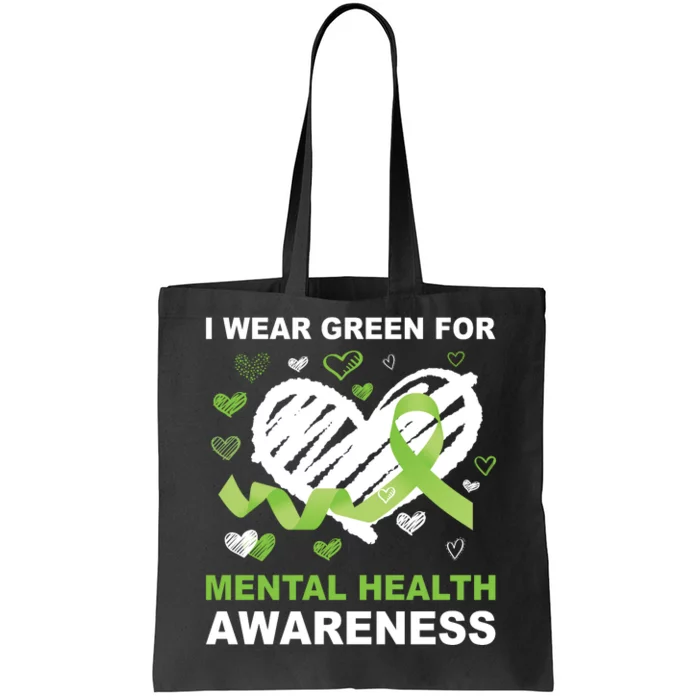 I Wear Green For Mental Health Awareness Ribbon Heart Tote Bag