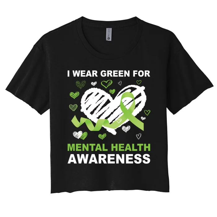 I Wear Green For Mental Health Awareness Ribbon Heart Women's Crop Top Tee