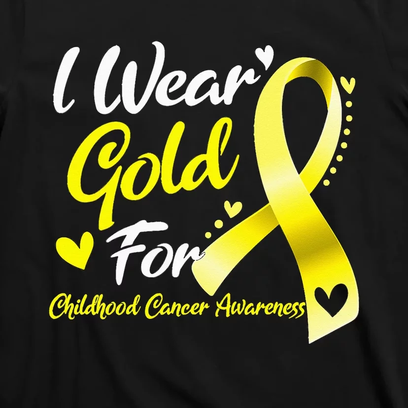 I Wear Gold For Childhood Cancer Awareness T-Shirt