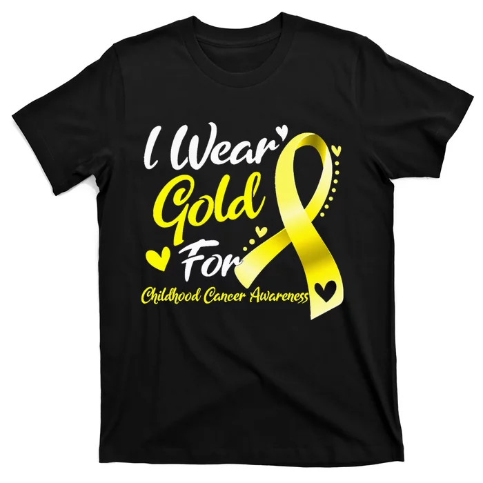 I Wear Gold For Childhood Cancer Awareness T-Shirt