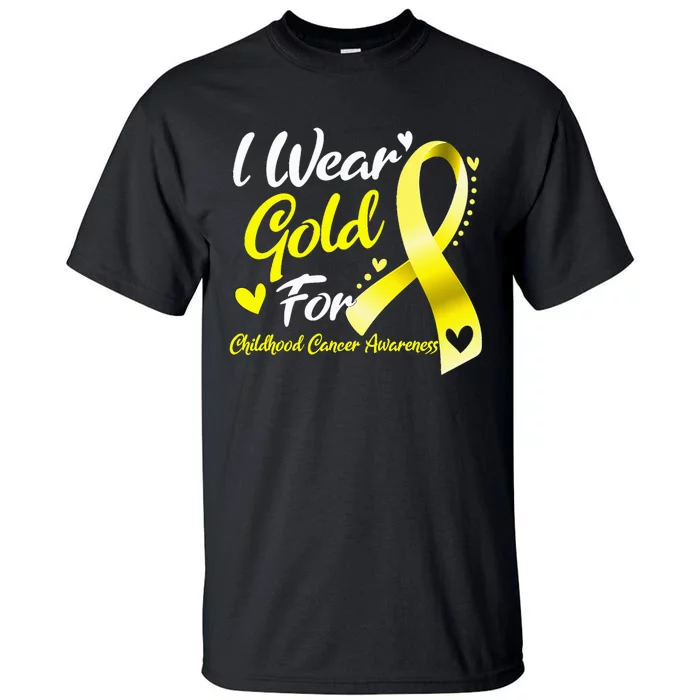 I Wear Gold For Childhood Cancer Awareness Tall T-Shirt