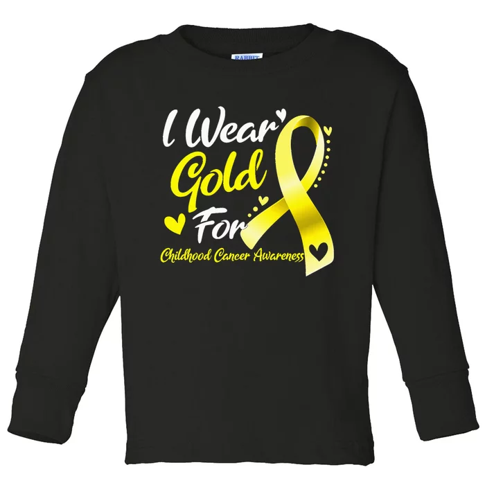 I Wear Gold For Childhood Cancer Awareness Toddler Long Sleeve Shirt