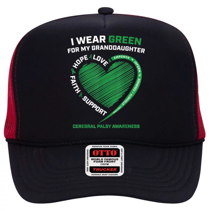 I Wear Green For My Granddaughter Cerebral Palsy Awareness Great Gift High Crown Mesh Trucker Hat