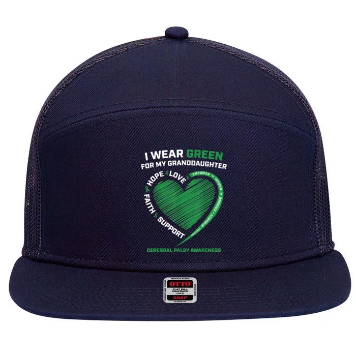 I Wear Green For My Granddaughter Cerebral Palsy Awareness Great Gift 7 Panel Mesh Trucker Snapback Hat