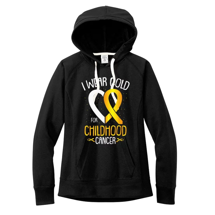 I Wear Gold For Childhood Cancer Awareness Warrior Survivor Women's Fleece Hoodie