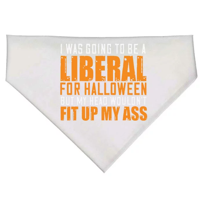 I Was Going To Be A Liberal For Halloween But My Head USA-Made Doggie Bandana