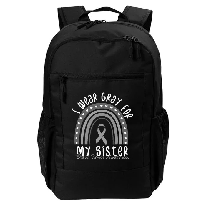 I Wear Gray For My Sister Brain Cancer Brain Tumor Awareness Daily Commute Backpack