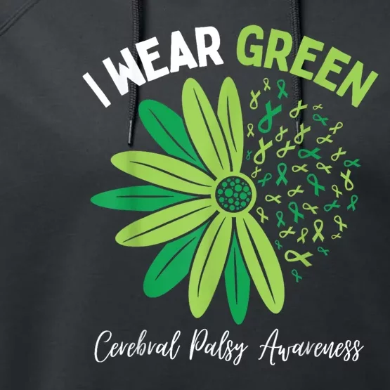 I Wear Green For My Daughter Cerebral Palsy Awareness Performance Fleece Hoodie