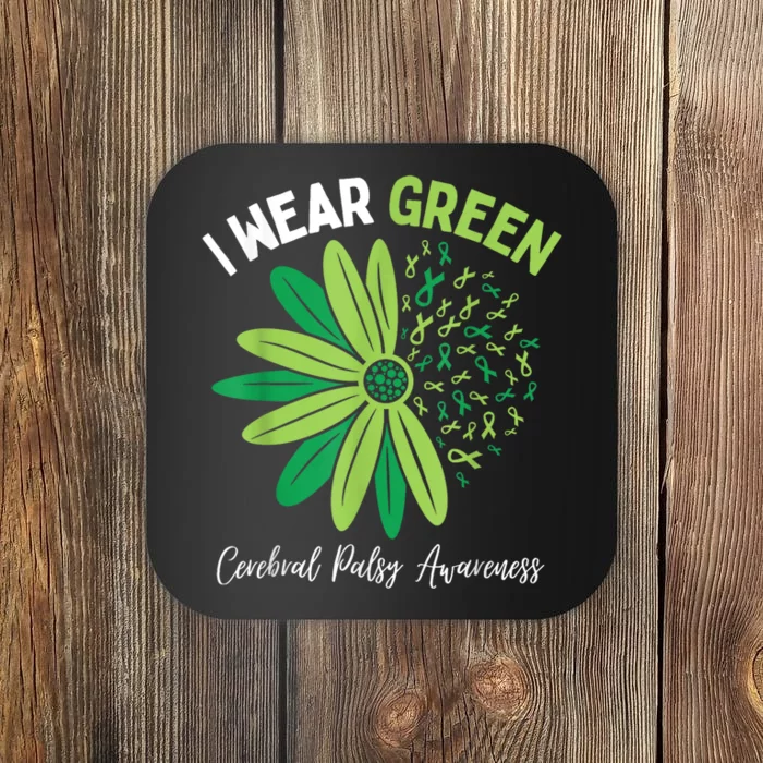 I Wear Green For My Daughter Cerebral Palsy Awareness Coaster