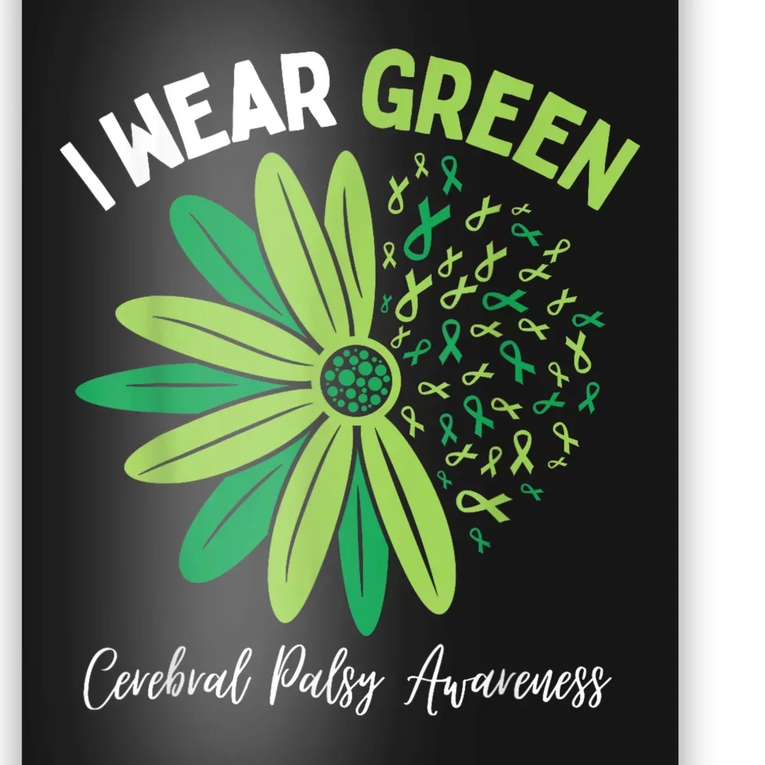 I Wear Green For My Daughter Cerebral Palsy Awareness Poster