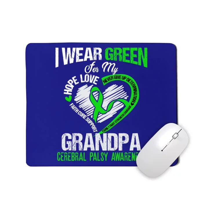 I Wear Green For My Grandpa Cerebral Palsy Green Ribbon Gift Mousepad