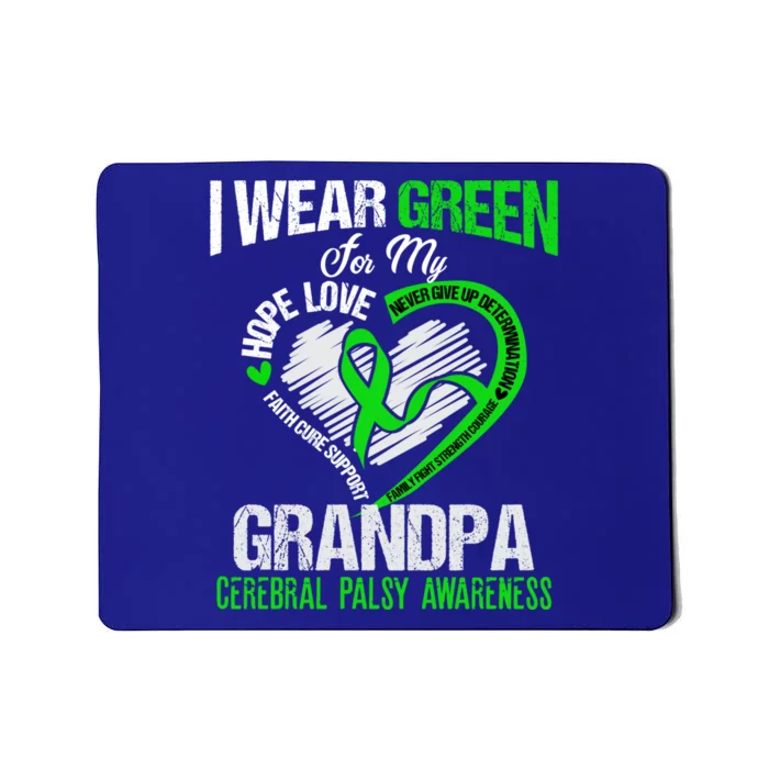 I Wear Green For My Grandpa Cerebral Palsy Green Ribbon Gift Mousepad