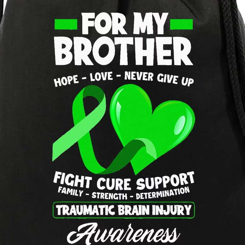 I Wear Green For My Brother TBI Brain Injury Awareness Drawstring Bag