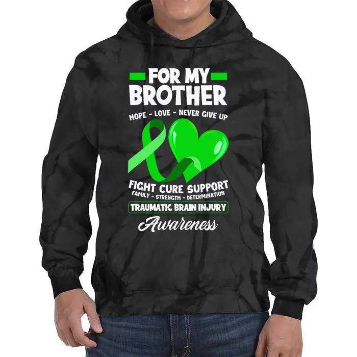 I Wear Green For My Brother TBI Brain Injury Awareness Tie Dye Hoodie