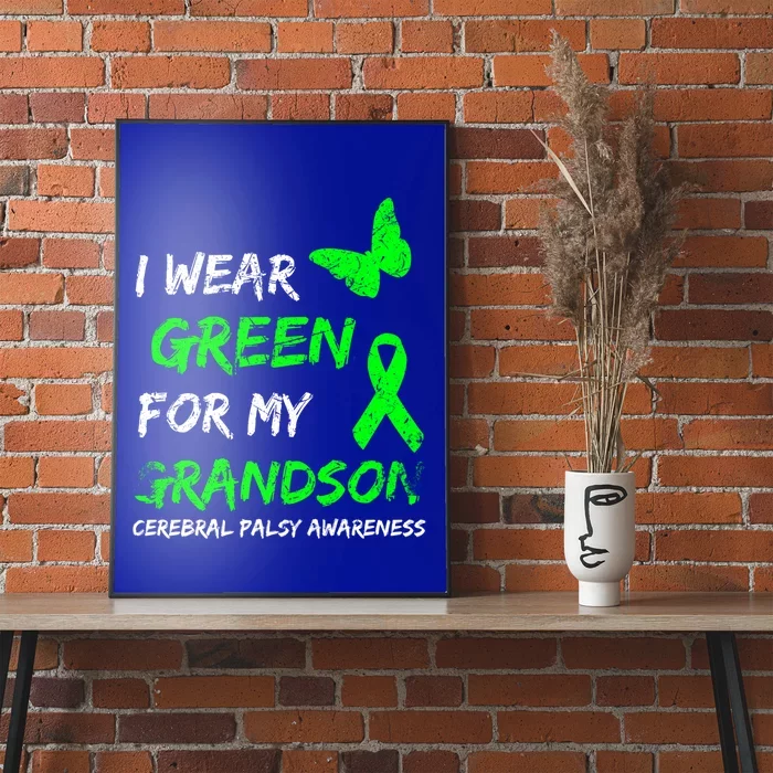 I Wear Green For My Grandson Cerebral Palsy Ribbon Gift Poster