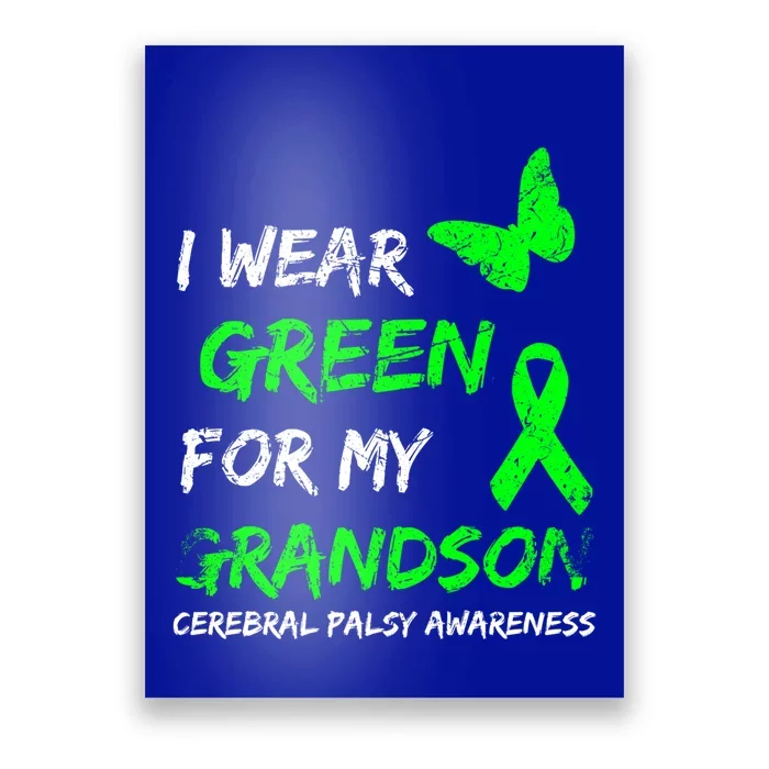 I Wear Green For My Grandson Cerebral Palsy Ribbon Gift Poster